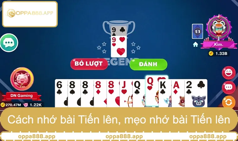 Cách nhớ bài Tiến lên, mẹo nhớ bài Tiến lên nhanh