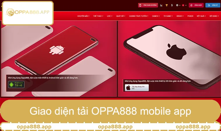 Giao diện OPPA888 mobile app, tải OPPA888 iOS tốc độ cao