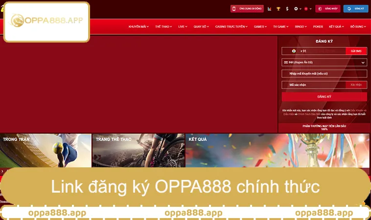 Link đăng ký OPPA888 chính thức an toàn bảo mật