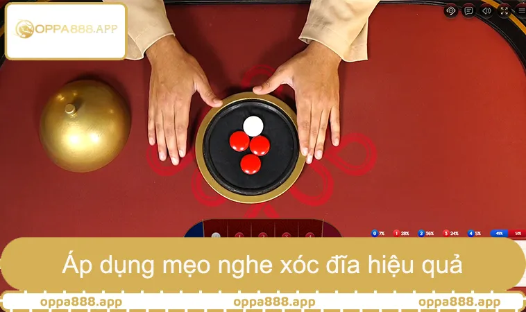 Người chơi OPPA888 áp dụng mẹo nghe xóc đĩa hiệu quả